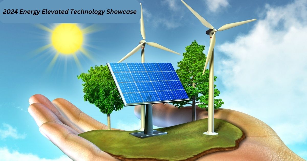 2024 Energy Elevated Technology Showcase