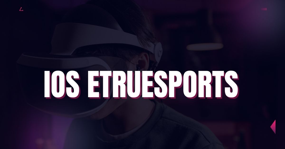 ios etruesports